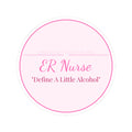 ER Nurse Kiss-Cut Sticker — Define A Little Alcohol