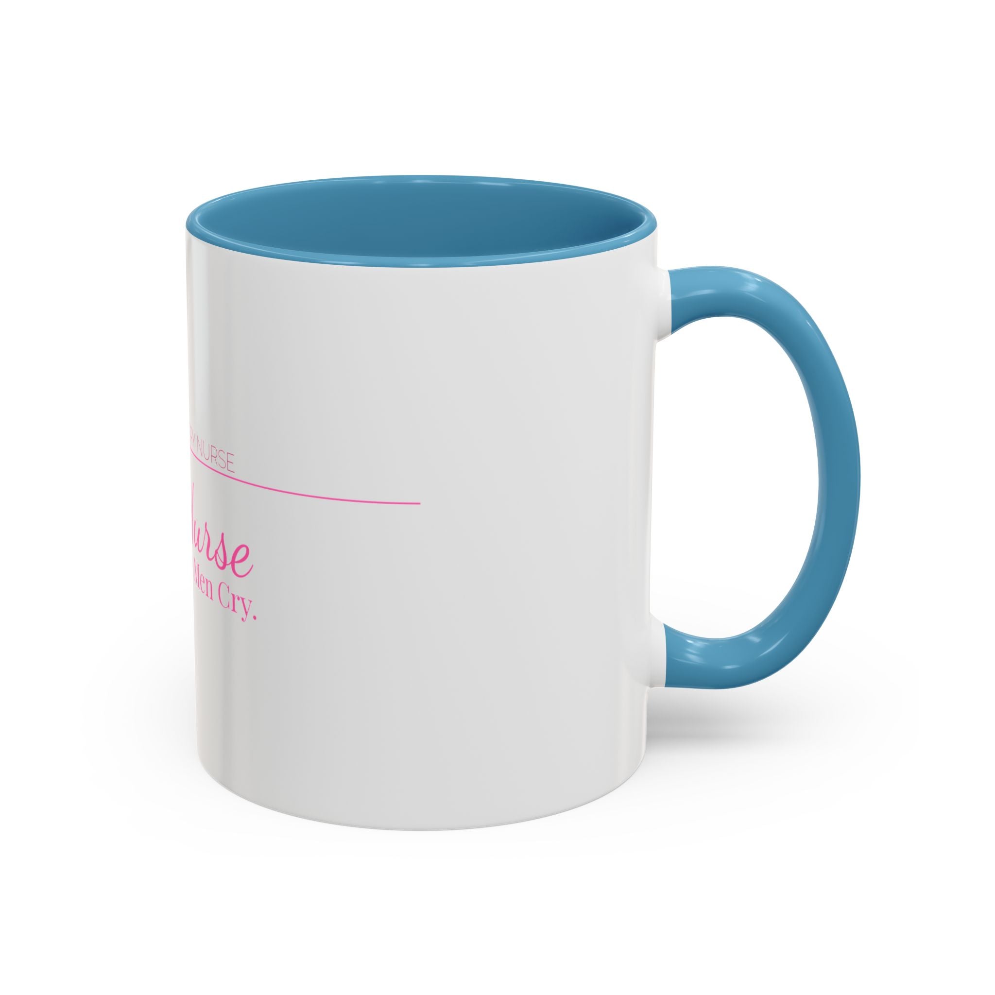 L&D Nurse Accent Mug — I Make Grown Men Cry