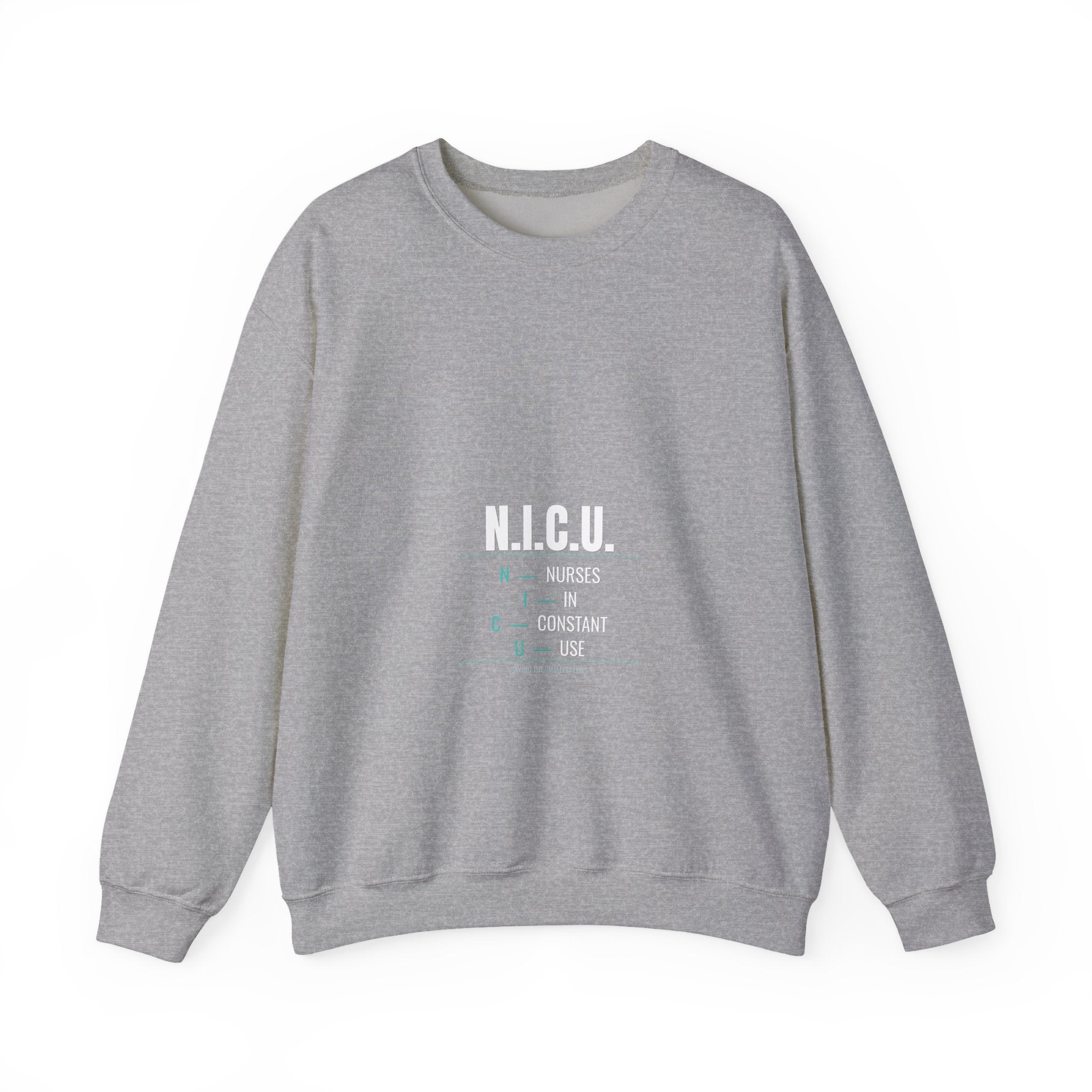 NICU Nurse Sweatshirt — Nurses In Constant Use