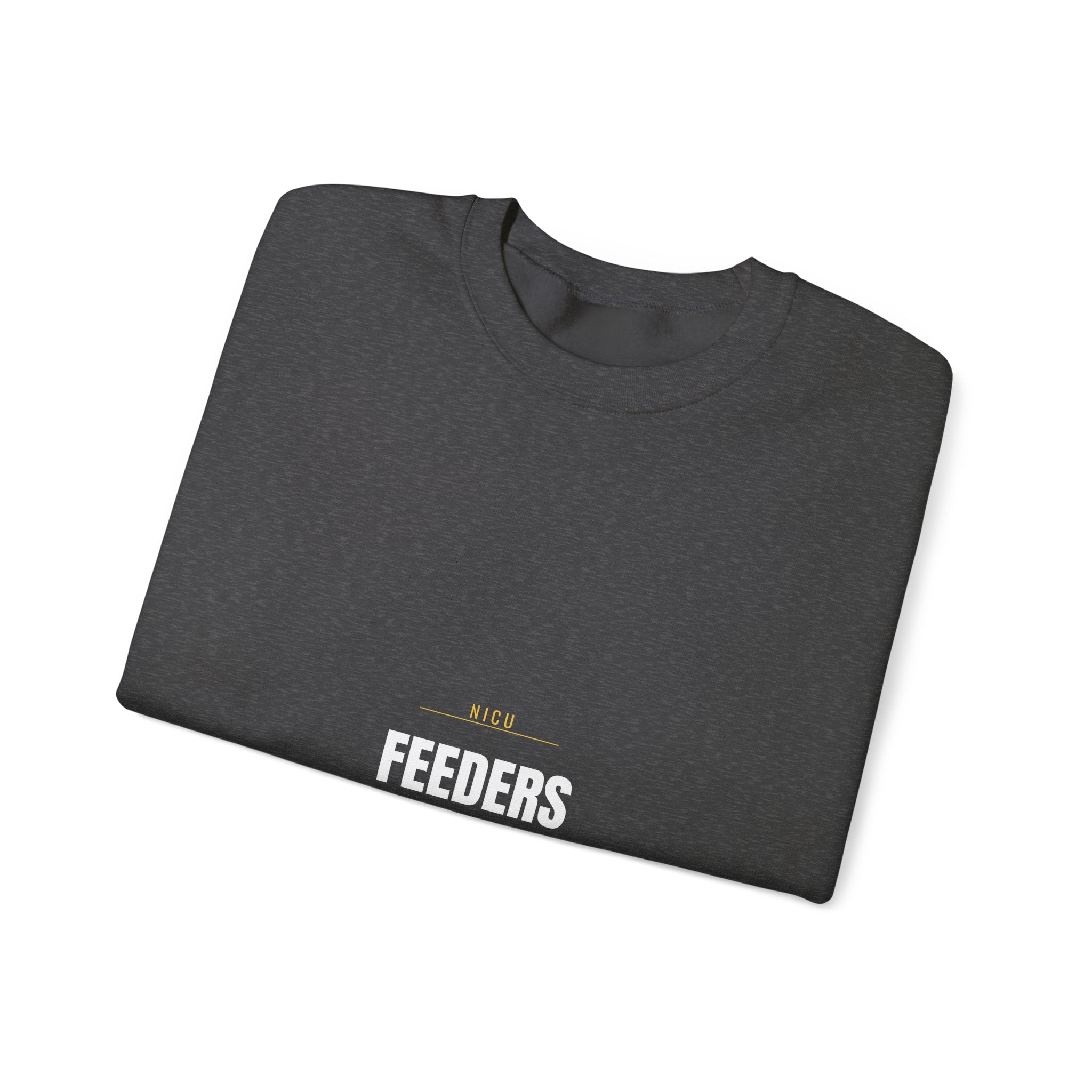NICU Nurse Sweatshirt — Feeders Growers Graduates