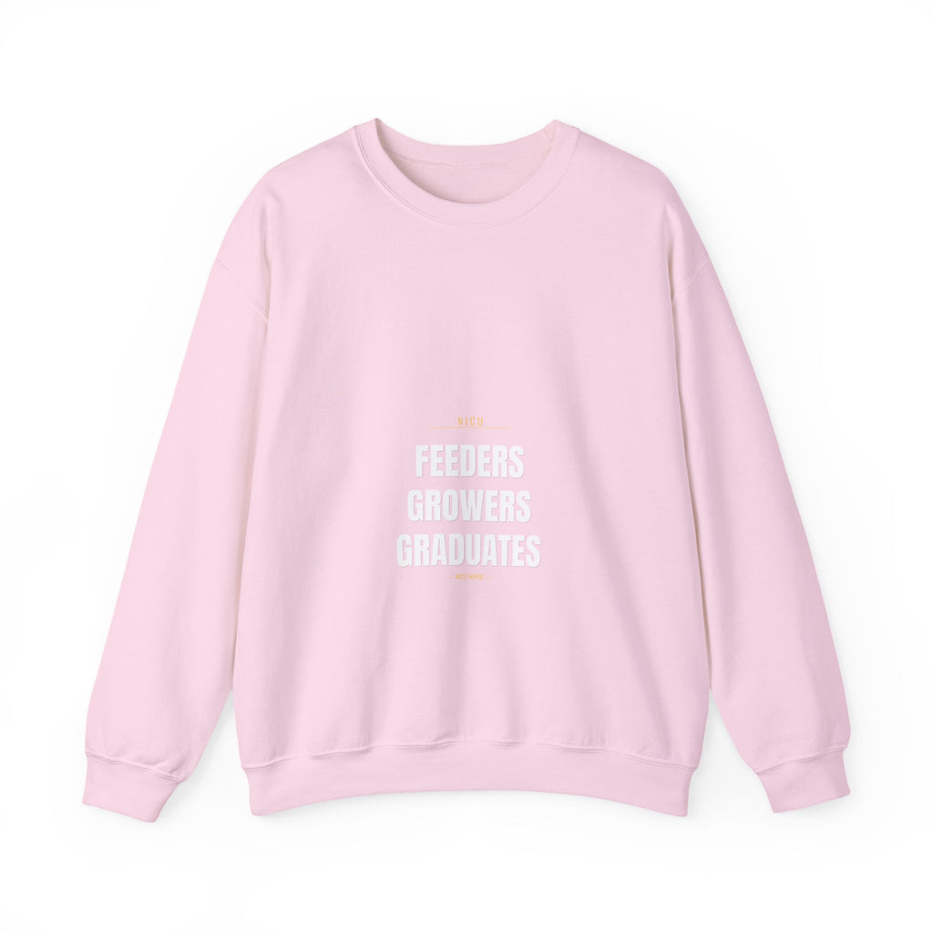 NICU Nurse Sweatshirt — Feeders Growers Graduates