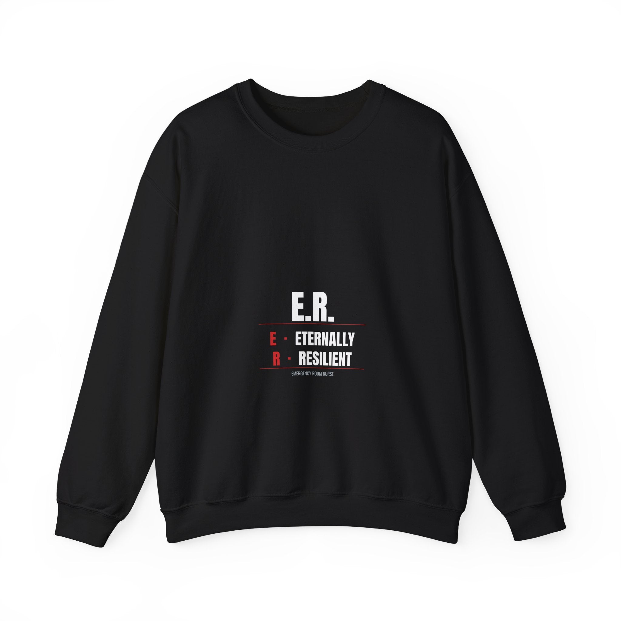 ER Nurse Sweatshirt — Eternally Resilient