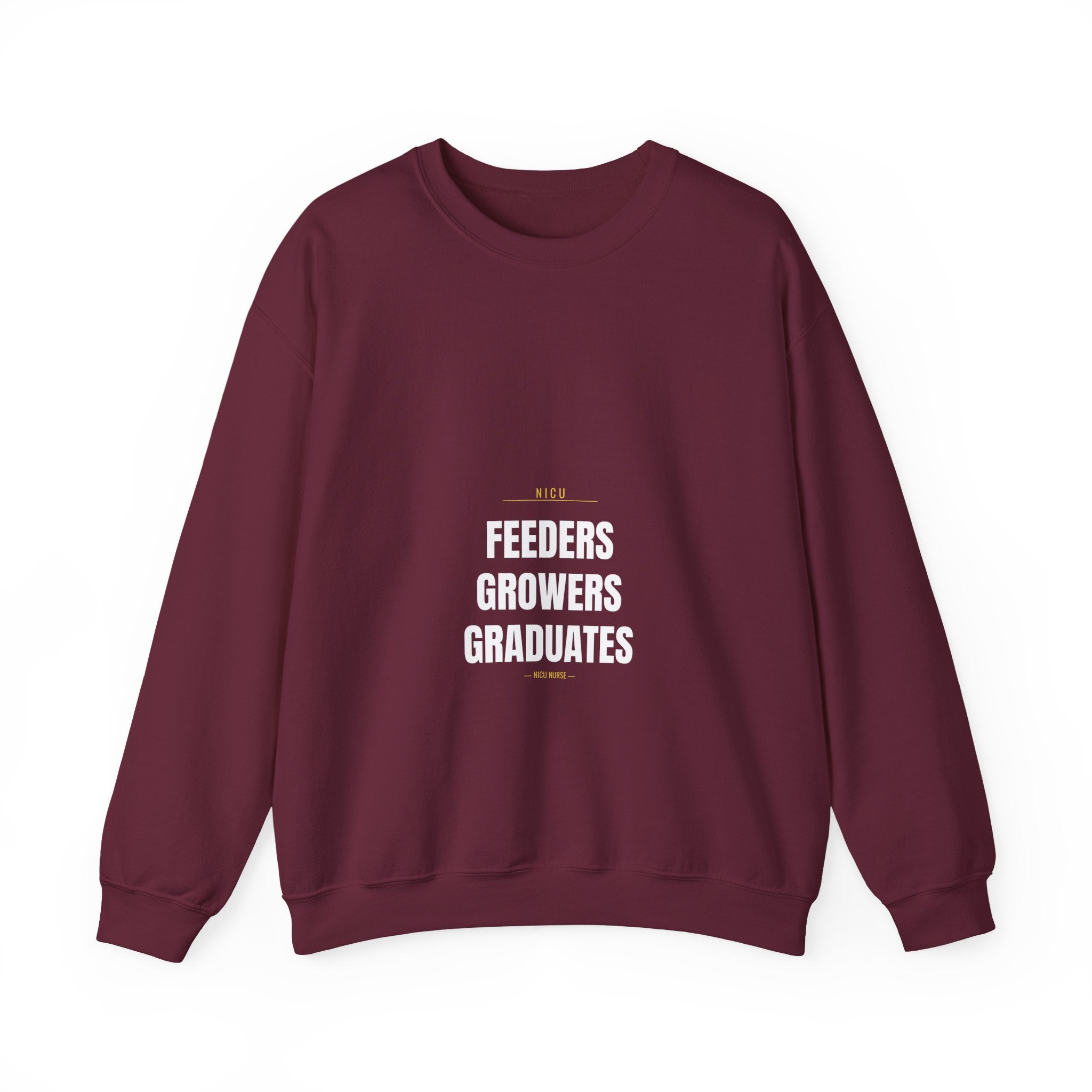 NICU Nurse Sweatshirt — Feeders Growers Graduates