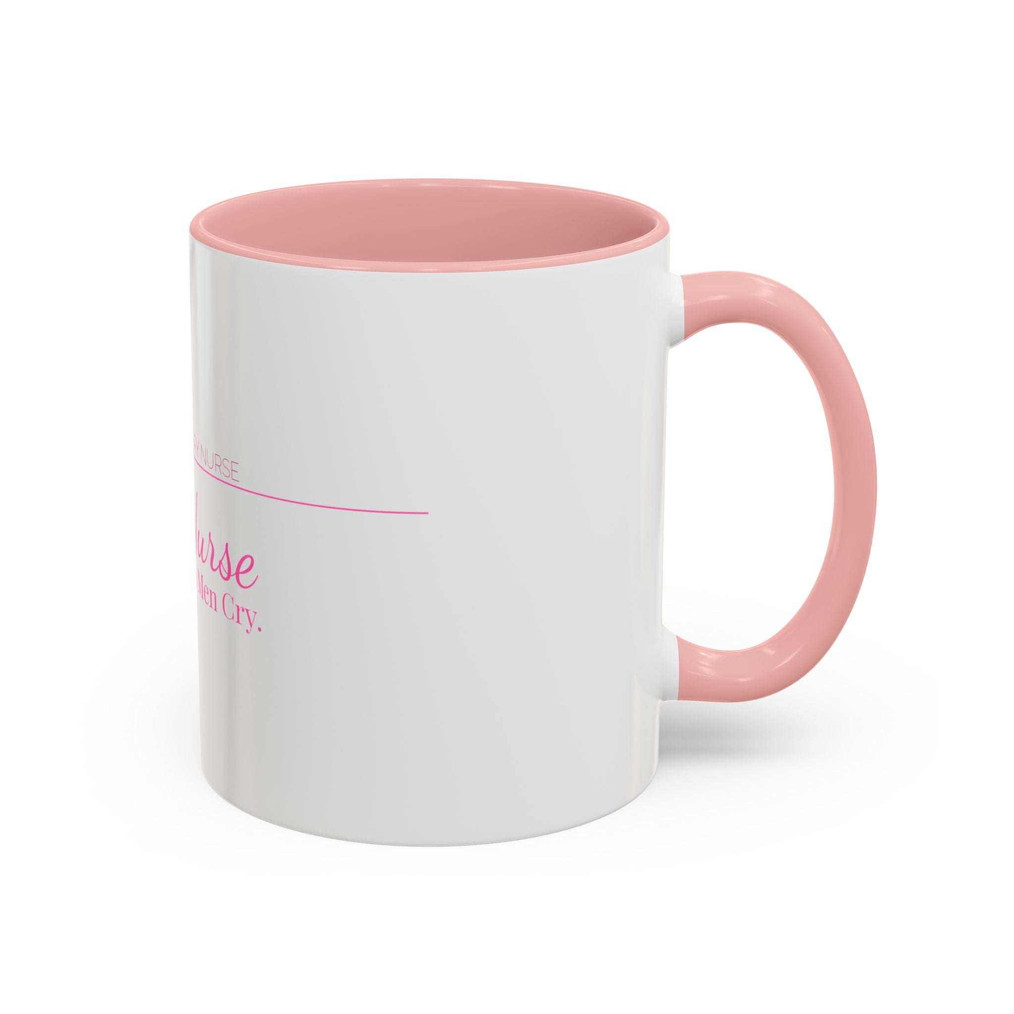 L&D Nurse Accent Mug — I Make Grown Men Cry