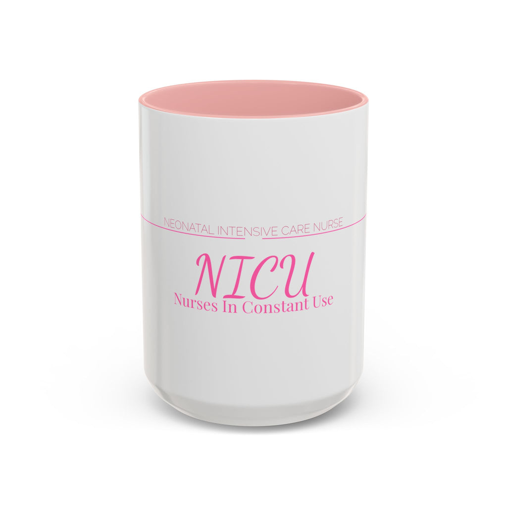 NICU Nurse Accent Mug — Nurses In Constant Use