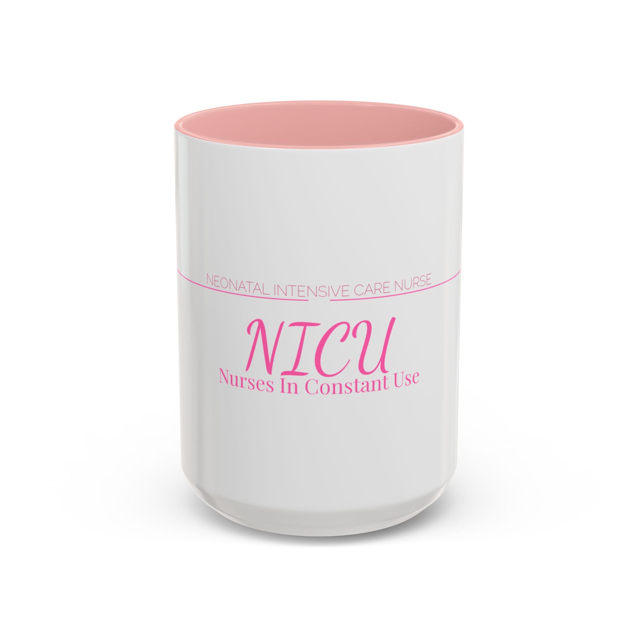 NICU Nurse Accent Mug — Nurses In Constant Use