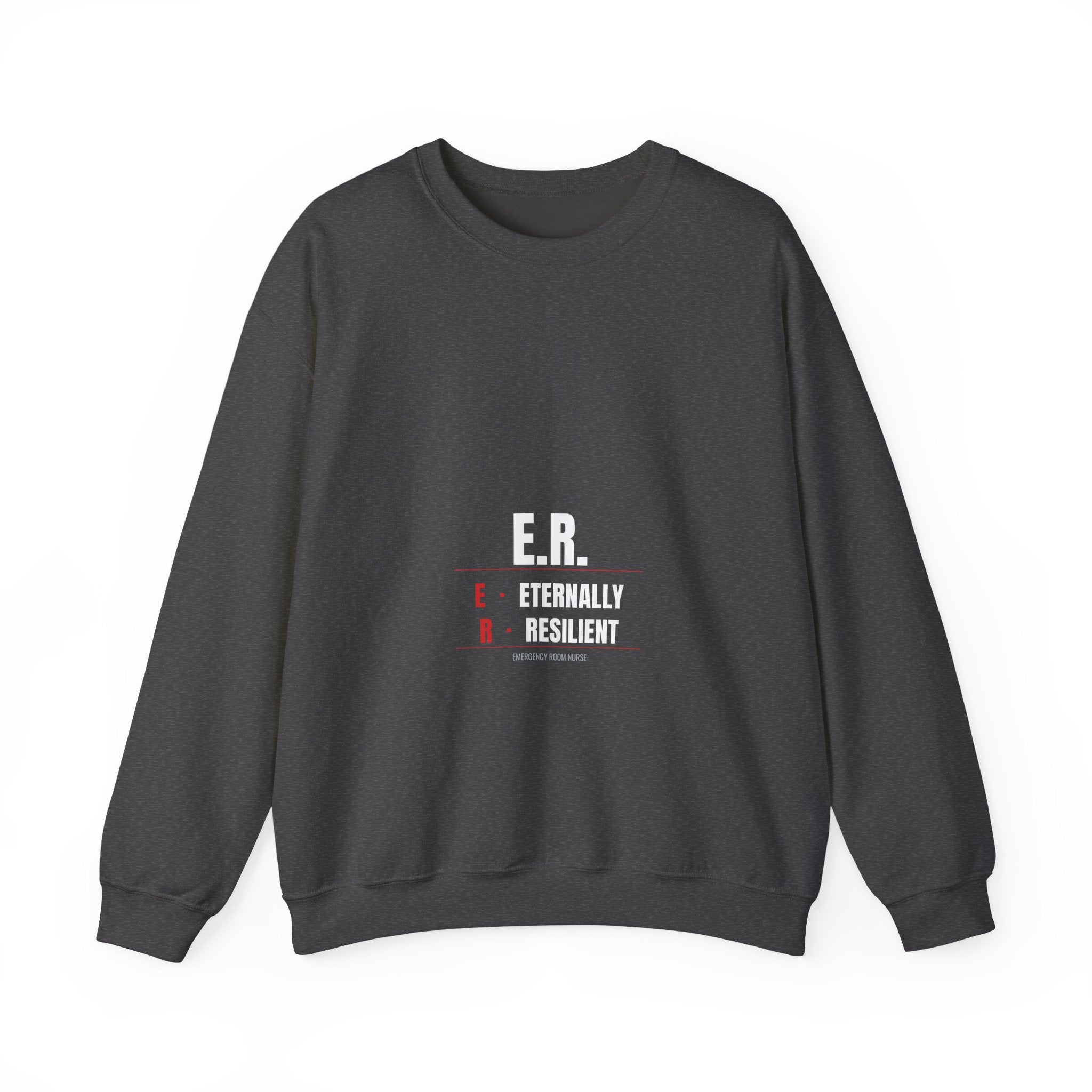 ER Nurse Sweatshirt — Eternally Resilient