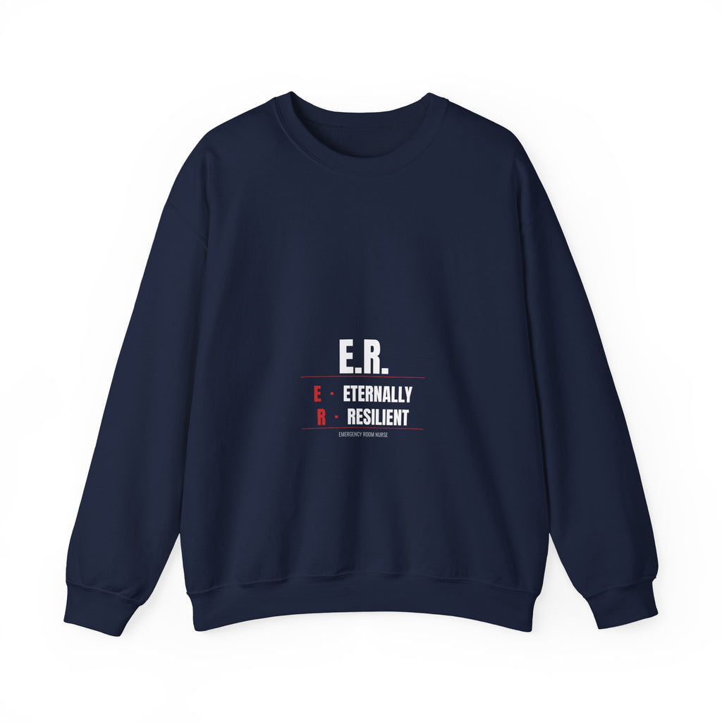 ER Nurse Sweatshirt — Eternally Resilient