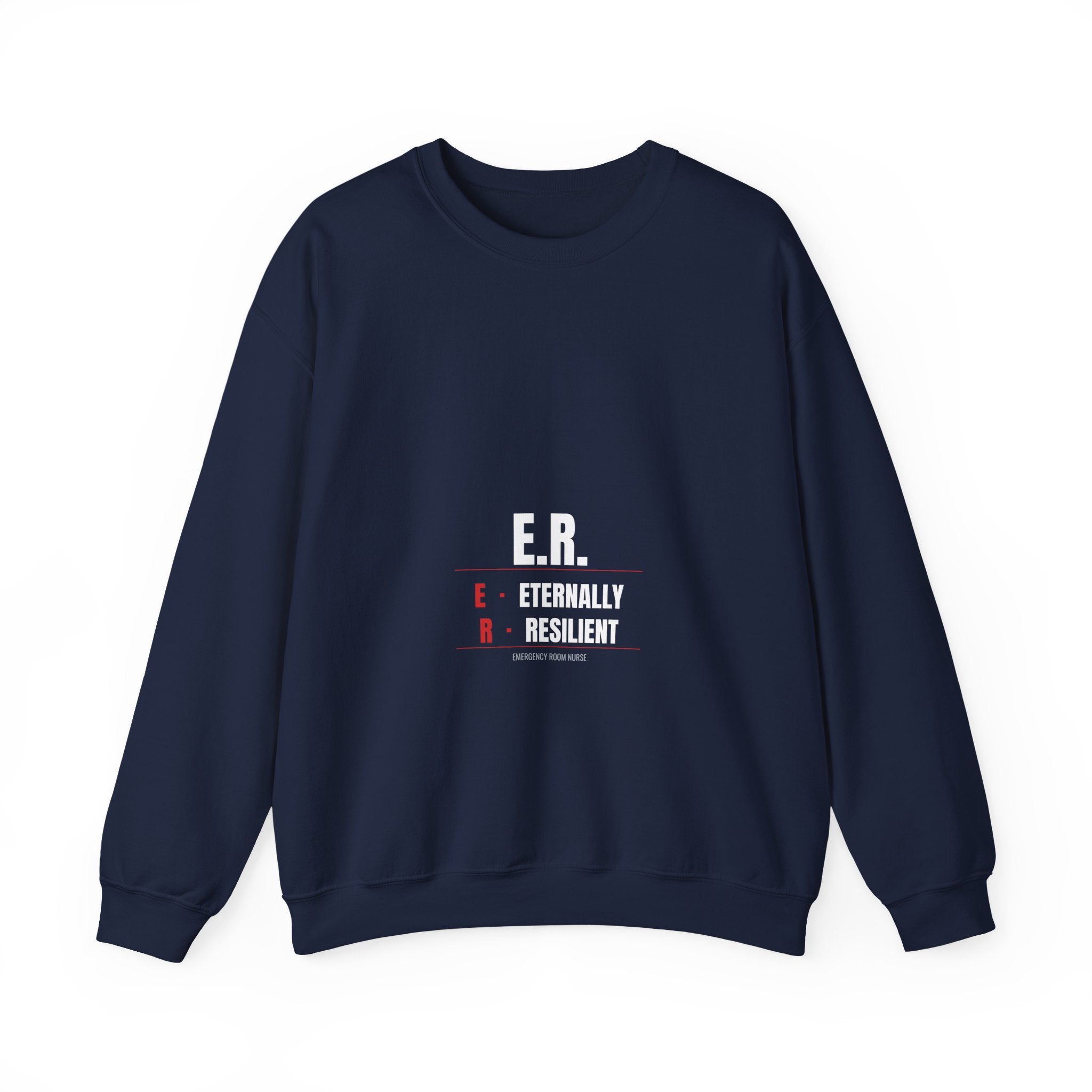 ER Nurse Sweatshirt — Eternally Resilient