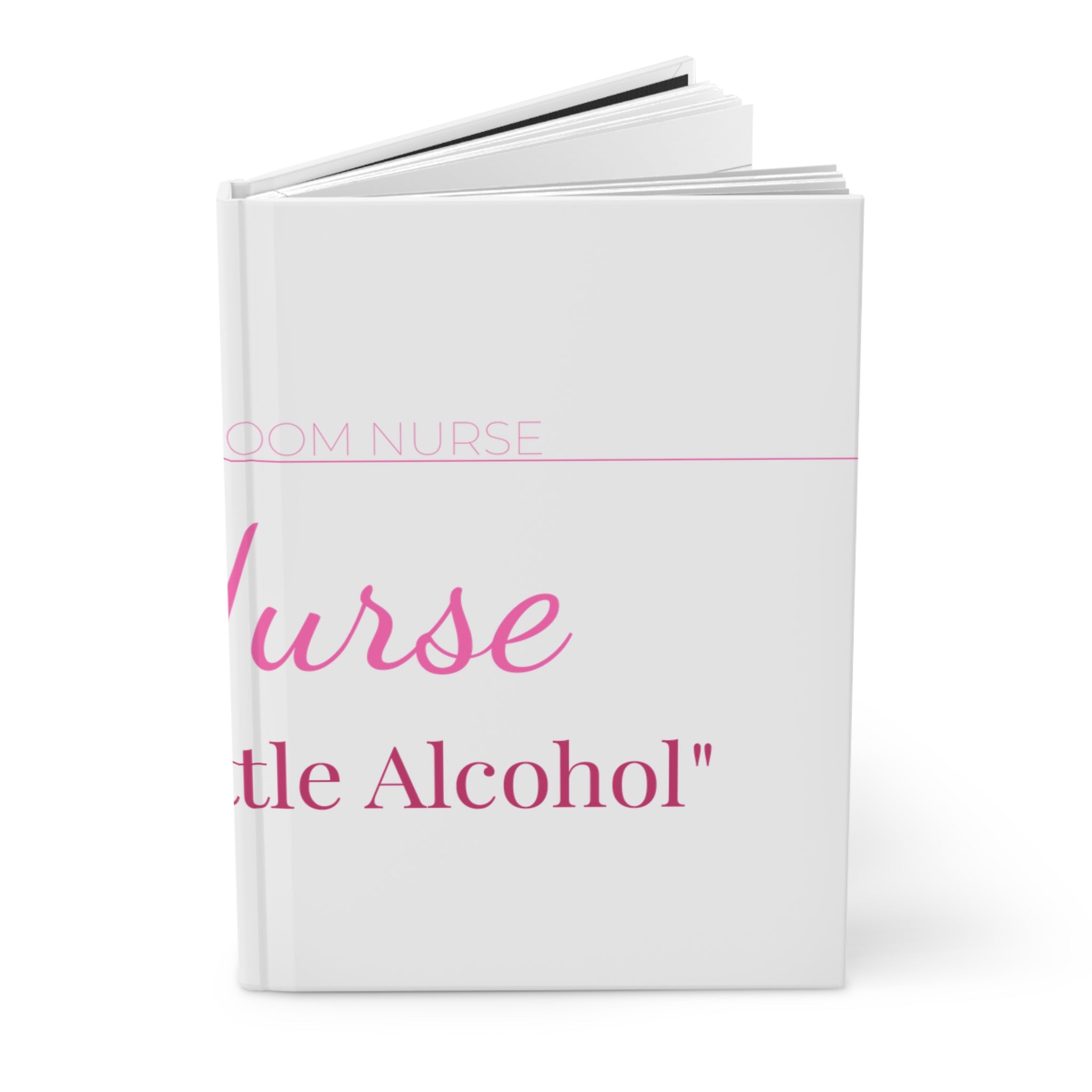 ER Nurse Hardcover Journal — Define A Little Alcohol